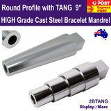 Bracelet Bangle MANDREL Forming Tool STEEL | w/ TANG