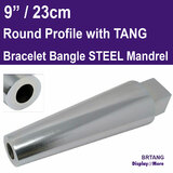 Bracelet Bangle MANDREL STEEL | w/ TANG | Round